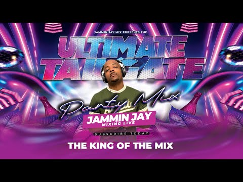 Ultimate Tailgate Party Mix 3.0 - Mixed by Jammin Jay