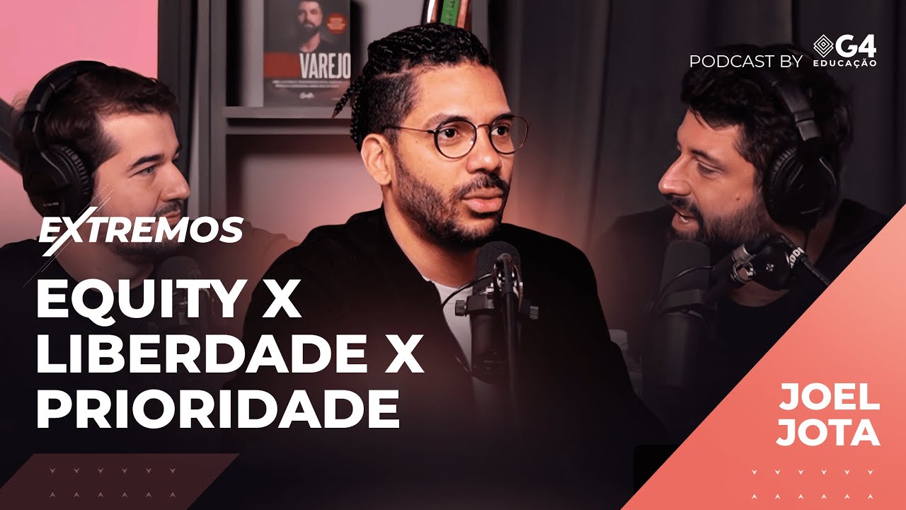 Joel Jota - Saída do Grupo Primo, Alta Performance e Importância da Família | Extremos Podcast