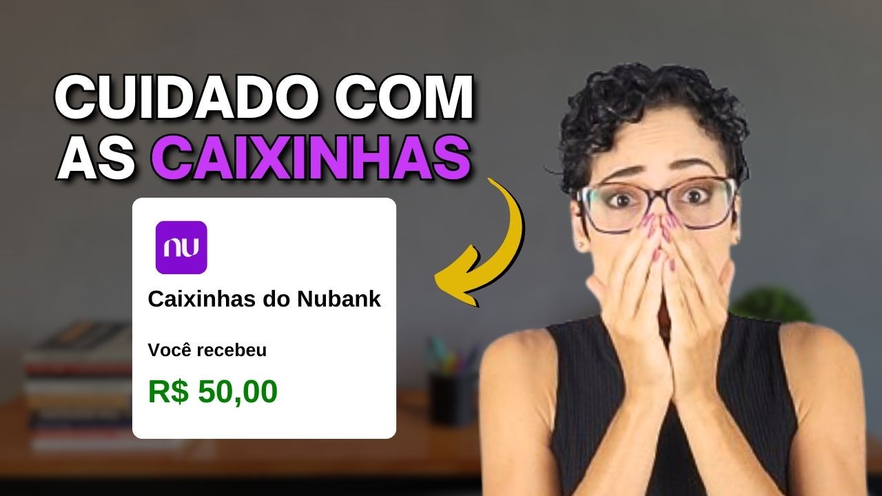 🚨 Não use as caixinhas do Nubank antes de assistir esse vídeo