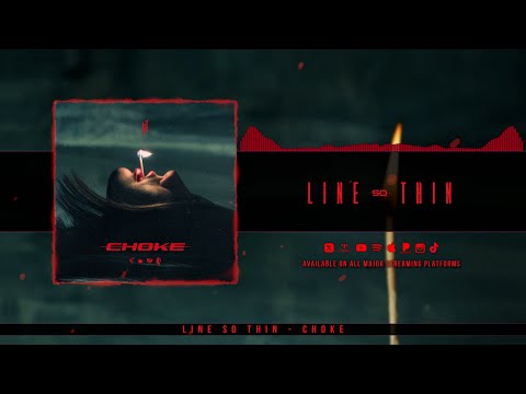 Line So Thin - Choke (Official Visualizer)