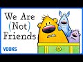 We Are Not Friends Animated Read Aloud Kids Book Vooks Narrated Storybooks
