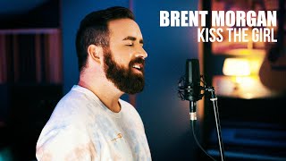 Kiss the Girl from The Little Mermaid | Brent Morgan Cover