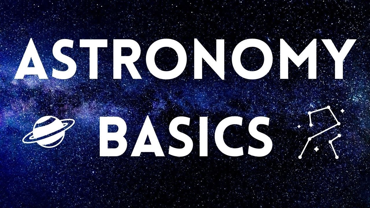Astronomy Basics | Astronomy Masters Program Series