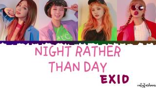 EXID (이엑스아이디) - Night Rather Than Day (낮보다는 밤) Lyrics [Color Coded_Han_Rom_Eng]
