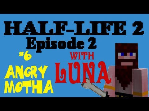 Half-Life 2. Episode 2. Pt6. Angry Motha.