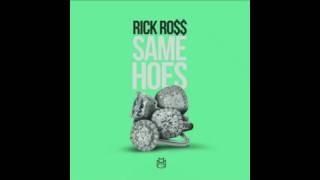Song Discussion: Rick Ross- Same Hoes