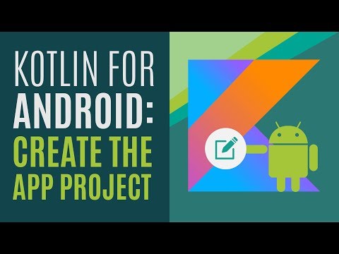 Kotlin for Android Developers #10: Create the App Project