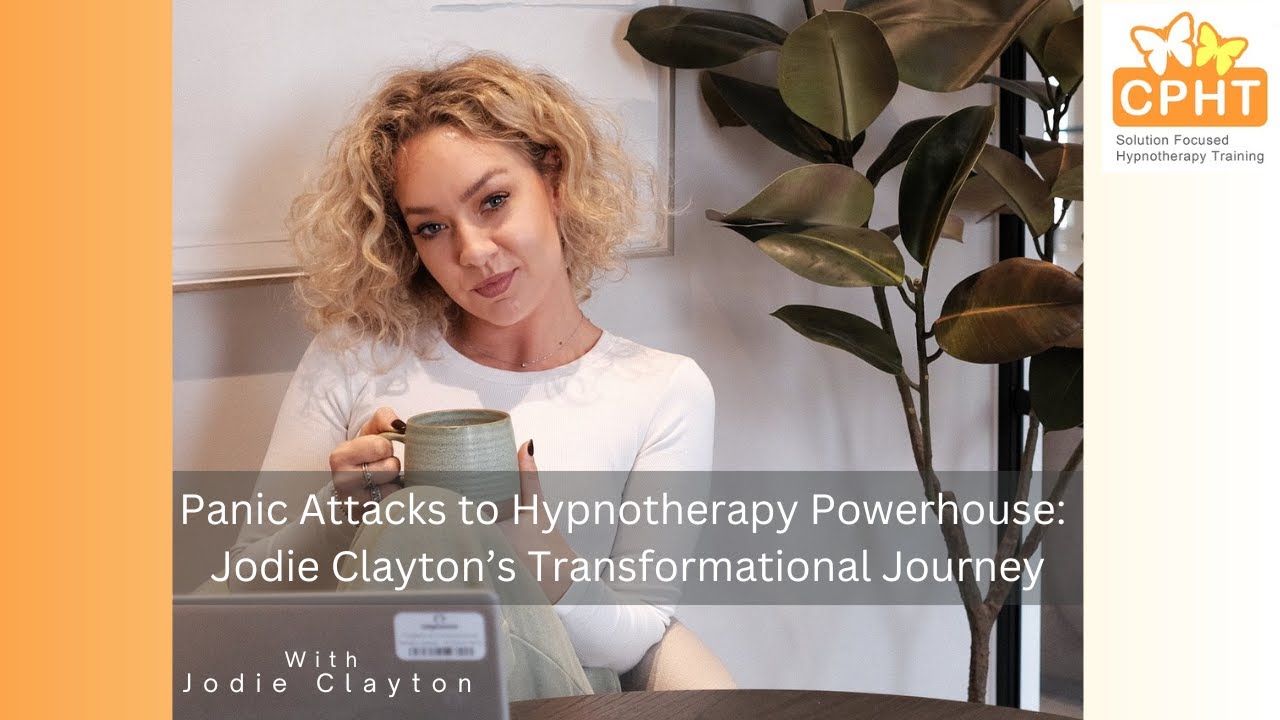 Panic Attacks to Hypnotherapy Powerhouse: Jodie Clayton’s Transformational Journey - CPHT Watford