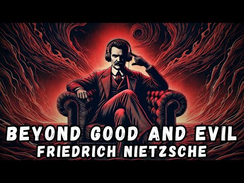 Nietzsche's Beyond Good and Evil: The Philosophy That Will Break Your Illusions | Modern English