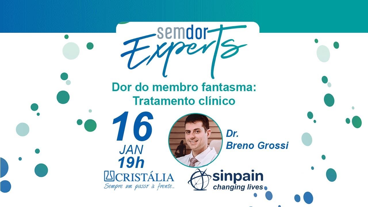 SEMDOR EXPERTS AULA 05 -  Dor no Paciente amputado e com membro fantasma - Dr. Breno Grossi