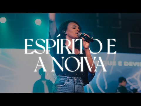O Espírito E A Noiva - Nação Music