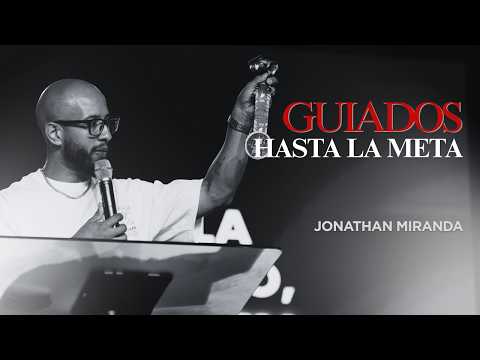 Guiados hasta la meta | Jonathan Miranda