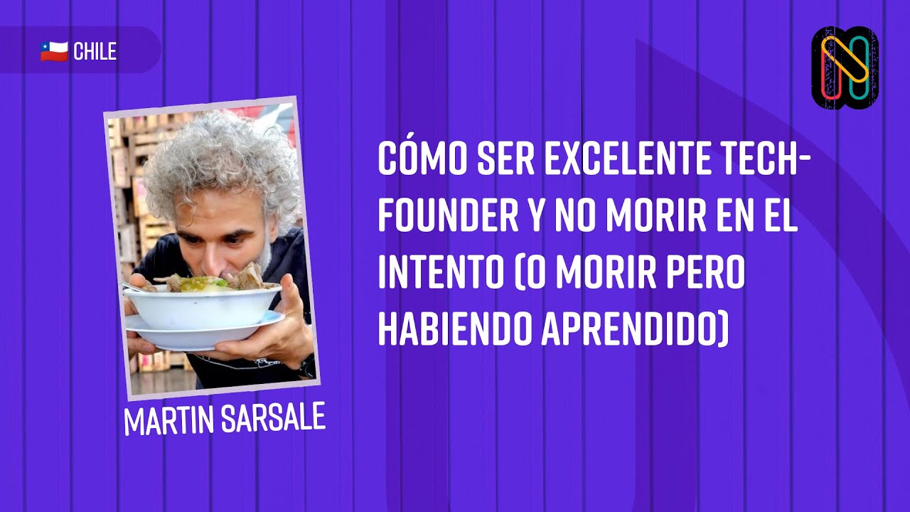 Cómo ser excelente tech-founder y no morir en el intento (o morir pero habiendo aprendido)