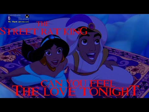 The Street Rat King Part 16 - "Can You Feel The Love Tonight"