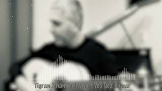 Tigran Zhamkochyan - Yes Qez Hamar (2021)