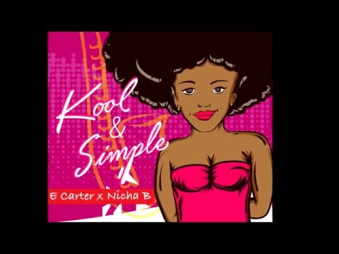 E Carter X Nicha B - Kool N Simple (Single)