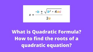 Qudaratic Formula for finding the roots