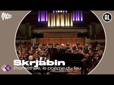 Skrjabin: Prométhée, le poème du feu - Radio Filharmonisch Orkest & Groot Omroepkoor - Live HD