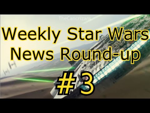 When You Can Get Episode VII Tickets - Weekly Star Wars News Round-up #3 Video