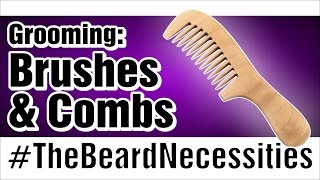 Beard Grooming: Brushes & Combs | #TheBeardnecessities | Ep.7
