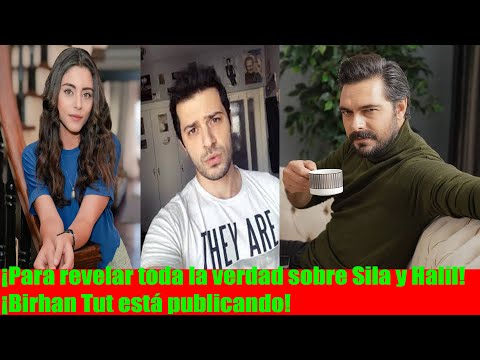 ¡Para revelar toda la verdad sobre Sila y Halil! ¡Birhan Tut está publicando!