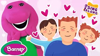 I Love You + Father&#39;s Day Song | Barney Nursery Rhymes and Kids Songs