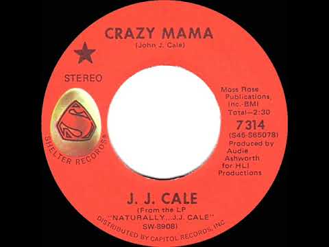 1972 HITS ARCHIVE: Crazy Mama - J. J. Cale (stereo 45)