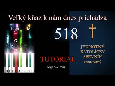 JKS 518: Veľký kňaz (Organ & Piano Tutorial)