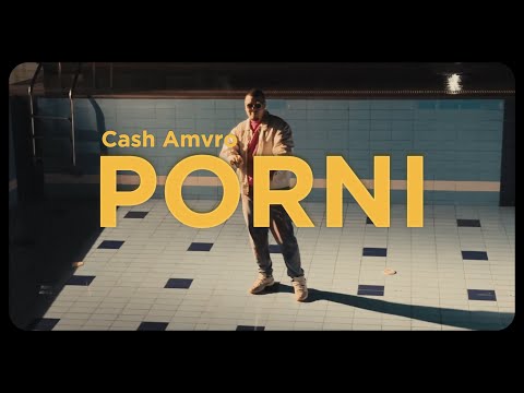 Cash Amvro - PORNI (Official Music Video)