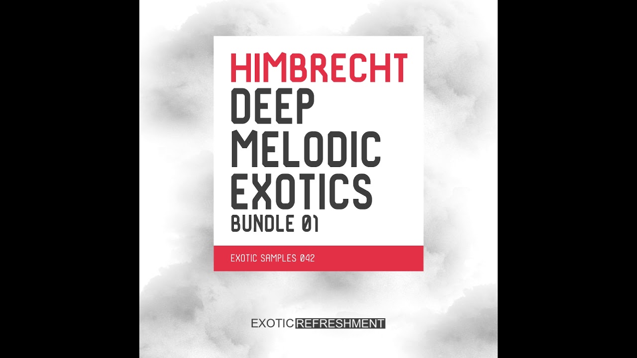 Himbrecht Deep Melodic Exotics Bundle 01 - Sample Pack | DEMO 1