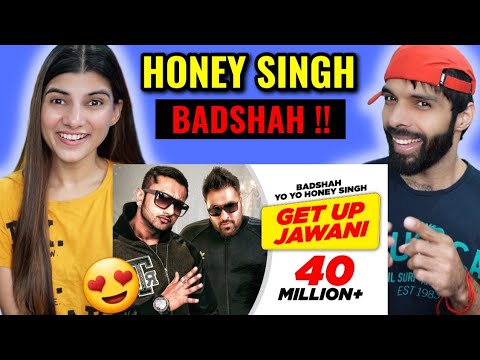 Get Up Jawani- Yo Yo Honey Singh Feat Kashmira Shah | Badshah | Yo yo Honey Singh Reaction