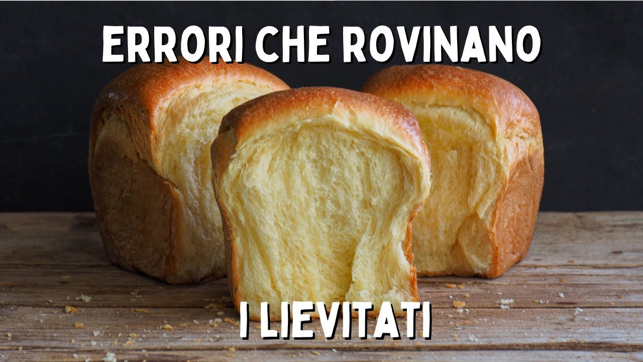 ERRORI che ROVINANO i tuoi LIEVITATI (e forse non lo sai)