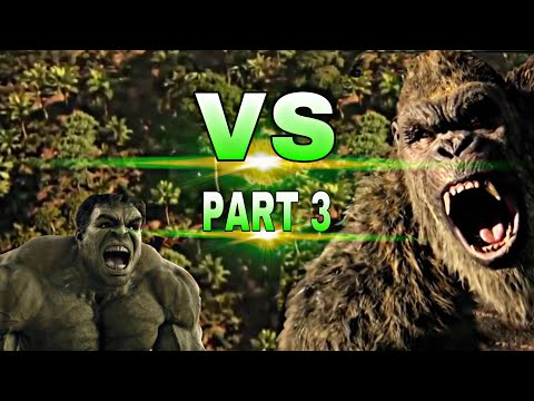 HULK VS KONG - Part 3