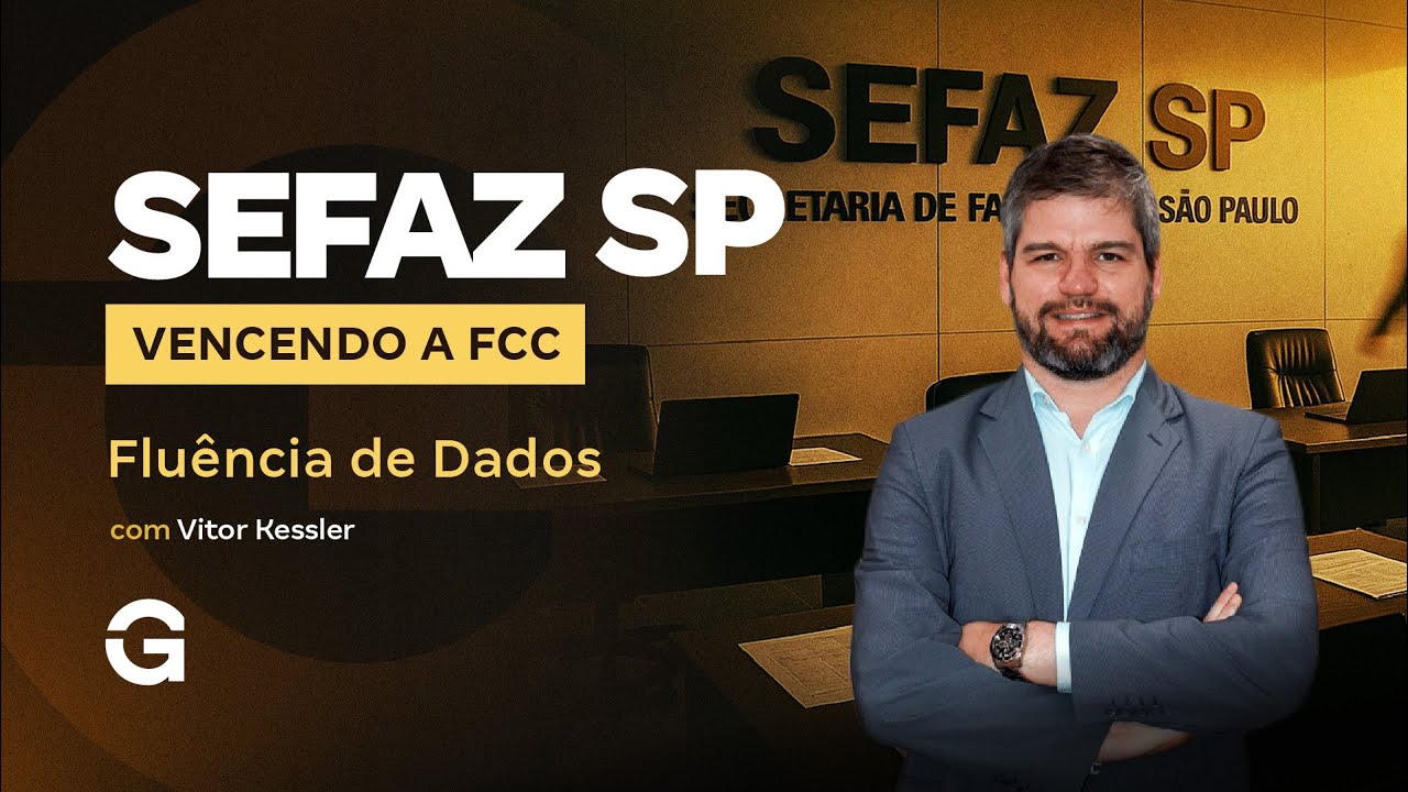 Concurso SEFAZ SP | Vencendo a FCC | Fluência de Dados com Vitor Kessler