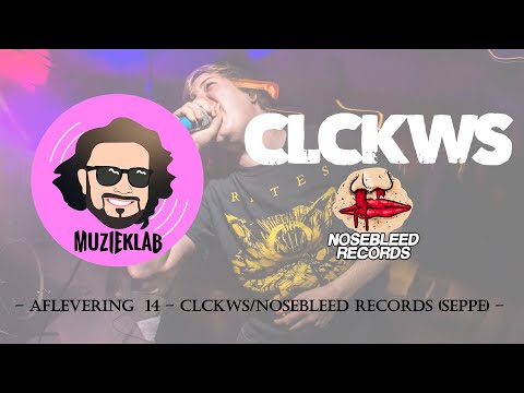 Muzieklab: Aflevering 14 - CLCKWS/Nosebleed Records (Seppe)