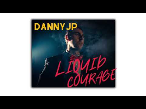 DANNY JP - LIQUID COURAGE (Prod by Pendo 46)
