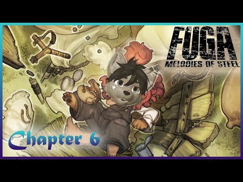 Sepf Plays Fuga: Melodies of Steel - Chapter 6 Playthrough [PC 4K]
