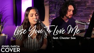 Lose You To Love Me - Selena Gomez (Jennel Garcia &amp; Chester See piano cover) - Selena Gomez Cover