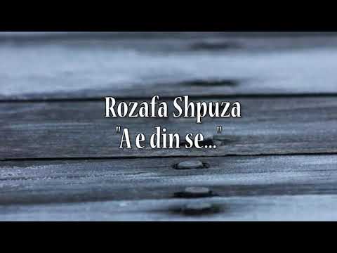 Rozafa Shpuza "A E DIN SE.." - realizoi Adrian Hoti