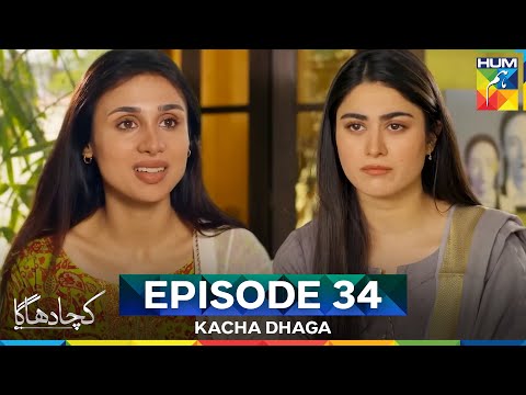 Kacha Dhaga Episode 34