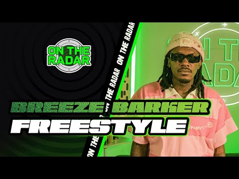 The Breeze Barker "On The Radar" Freestyle