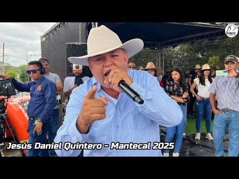 JESÚS DANIEL QUINTERO EN VIVO #1 - MANTECAL 2025 @joelantonionarvaez @eltigritodematanegra