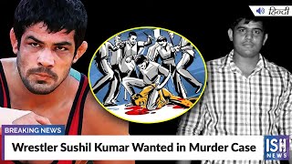Wrestler Sushil Kumar Wanted in Murder Case