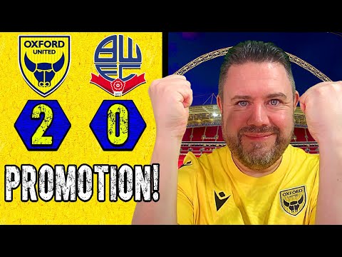 #OUFC WIN PROMOTION - Oxford United 2-0 Bolton Wanderers - League One  Playoff Final Review 🐂👍⬆️