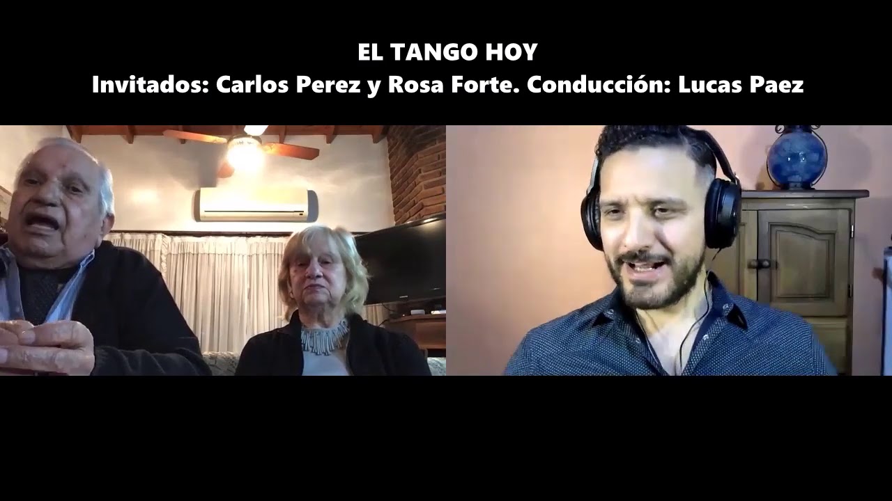 El Tango Hoy. Carlos Perez y Rosa Forte. Conducción: Lucas Paez.