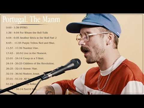 The Very Best Of Portugal. The Man - Portugal. The Man Full Album