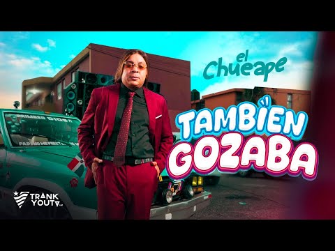 El Chuape - Tambien Gozaba (Video Oficial)