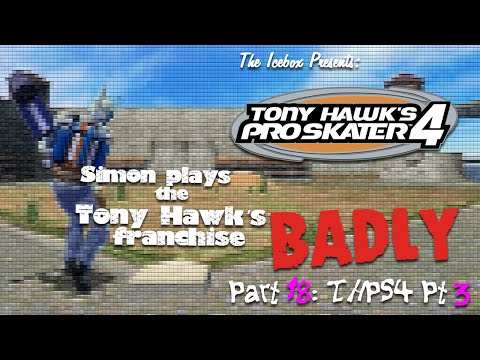 Simon Plays Tony Hawk Part 18 - PCSX2 Tony Hawk's Pro Skater 4 Pt 3/4!!
