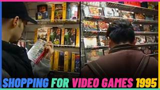 Shopping For Video Games in 1995