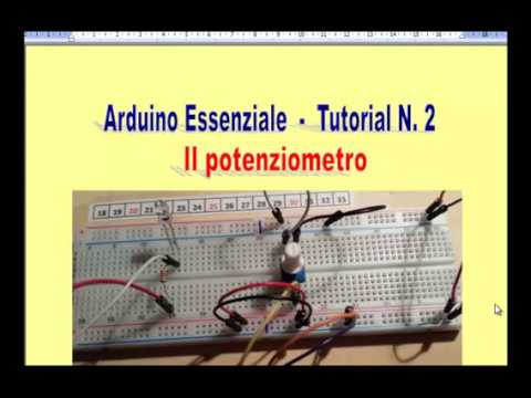 Arduino Essenziale - Il potenziometro - Tutorial N.2